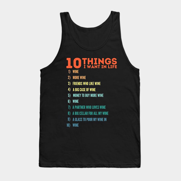 10 Things I Want In Life Wine Tank Top by WonderWearCo 